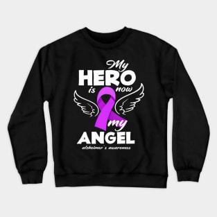 Womens My Hero Is Now My  Alzheimers Awareness Crewneck Sweatshirt